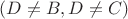 $(D\neq B,D\neq C)$