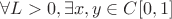 $\forall L > 0,  \exists x, y \in C[0, 1] $
