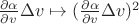 $\frac{\partial\alpha}{\partial v}\Delta v \mapsto (\frac{\partial\alpha}{\partial v}\Delta v)^2$