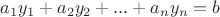$ a_1y_1+a_2y_2+...+a_ny_n = b$