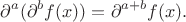 $$
\partial^a(\partial^b f(x) ) = \partial^{a+b}f(x).
$$