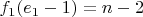 $f_1 (e_1-1)=n-2$