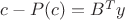 $c - P(c) = B^T y$