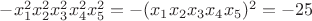 $-x^2_1x^2_2x^2_3x^2_4x^2_5=-(x_1x_2x_3x_4x_5)^2=-25$