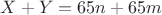 $X+Y=65n+65m$