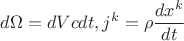 $d\Omega =dVcdt,j^k=\rho \dfrac {dx^k}{dt}$