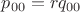 $p_{00}=rq_{00}$
