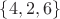 $\{4, 2, 6\}$