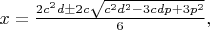 $x=\frac{2c^2d\pm2c\sqrt{c^2d^2-3cdp+3p^2}}{6},$