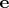${\mathbf{e}}$