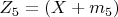 $Z_5=(X+m_5)$