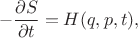 $$-\dfrac{\partial S}{\partial t}=H(q,p,t),$$