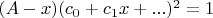 $(A-x)(c_0+c_1 x+...)^2=1$