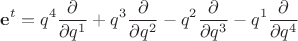 $$
{\bf e}^{t} = q^4 \frac{\partial}{\partial q^1}
+q^3 \frac{\partial}{\partial q^2}
-q^2 \frac{\partial}{\partial q^3}
-q^1 \frac{\partial}{\partial q^4}
$$
