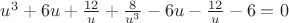 $u^3 + 6u + \frac{12}{u} + \frac{8}{u^3} - 6u - \frac{12}{u} - 6 = 0$