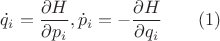 $\dot q_i=\dfrac{\partial{H}}{\partial{p_i}}, \dot p_i=-\dfrac{\partial{H}}{\partial{q_i}}\qquad(1)$