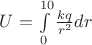 $U=\int\limits_{0}^{10} \frac{kq}{r^2} d r$