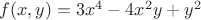 $f(x,y)=3x^4-4x^2y+y^2$