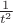 $\frac 1 {t^2}$