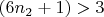 $(6n_2 +1) > 3$