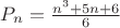 $P_n=\frac{n^3+5n+6}{6}$