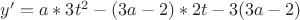 $y'=a*3t^2-(3a-2)*2t-3(3a-2)$