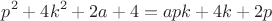 $$p^2+4k^2+2a+4=apk+4k+2p$$
