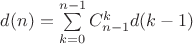 $d(n)=\sum\limits_{k=0}^{n-1} C_{n-1}^{k}d(k-1)$