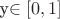 y\in[0, 1]