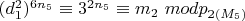 $(d_1^2) ^ {6n_5}\equiv 3 ^ {2n_5}\equiv m_2\ mod p_ {2(M_5)} $
