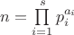 $n=\prod\limits_{i=1}^s p_i^{a_i}$