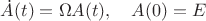 $\dot A(t)=\Omega A(t),\quad A(0)=E$