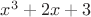$x^3+2x+3$