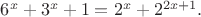 $6^x+3^x+1=2^x+2^{2x+1}.$