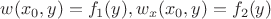 $w(x_0, y) = f_1(y), w_x(x_0, y) = f_2 (y)$