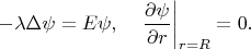 $$
-\lambda\Delta\psi=E\psi,\quad 
\left.\frac{\partial\psi}{\partial r}\right|_{r=R}=0.
$$