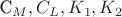 C_M, C_L, K_1, K_2