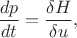 $$
\frac{d p}{dt} = \frac{\delta H}{\delta u},
$$