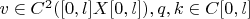 $v \in C^2([0,l] X [0,l]), q,k \in C[0,l]$