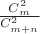 $\frac {C_m^2} {C_{m+n}^2} $