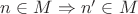 $n\in M \Rightarrow n'\in M$