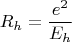 $$R_h=\frac{e^2}{E_h}$$