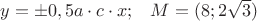 $y=\pm 0,5 a\cdot c\cdot x;\;\;\;M=(8;2\sqrt{3})$
