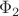 $\Phi _2 $