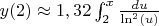 $y(2) \approx 1,32 \int_{2}^{x} \frac {du}{\ln^2(u)}$