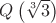 $Q\left(\sqrt[3]{3}\right)$