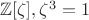 $\mathbb{Z}[\zeta], \zeta ^3=1$
