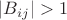$| B_{ij}| >1$