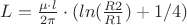 $L=\frac{\mu\cdot l}{2 \pi}\cdot(ln(\frac{R2}{R1})+1/4)$