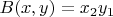 $B(x,y)=x_2y_1$